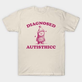 Diagnosed Autisthicc T Shirt, Vintage Drawing T Shirt, Cartoon Meme T Shirt, Sarcastic T Shirt, Unisex T-Shirt